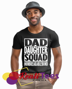 Dad Daughter Squad #Unbreakablebond