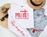 Prayer Is My Love Language Sweatshirt | Faith-Inspired Statement Crewneck