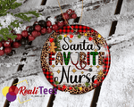 Santa's Favorite Ornament - Custom
