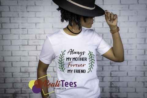 Always My Mother Forever My Friend