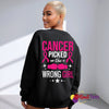 Cancer Picked The Wrong Girl | Awareness Tee, Sweatshirt & Hoodie