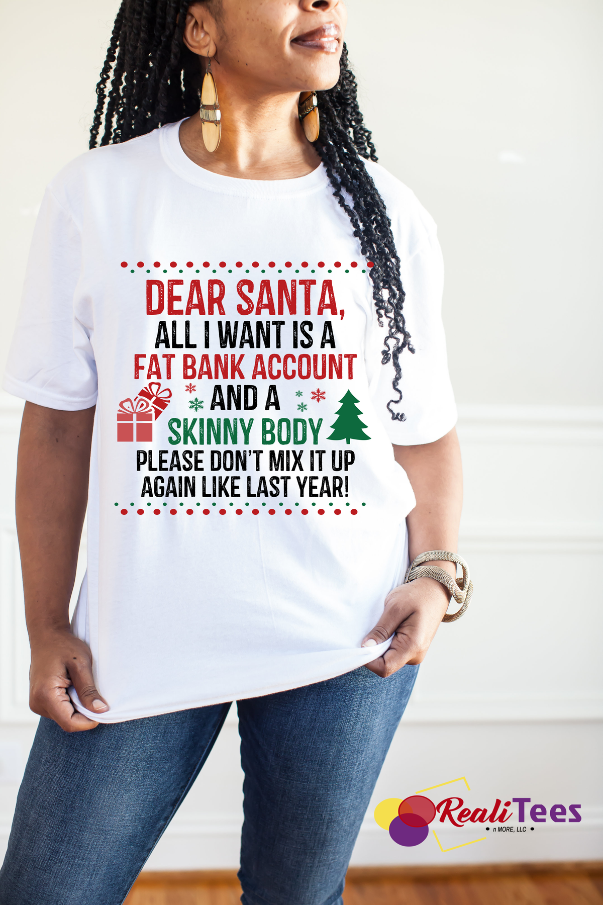 Dear Santa All I Want Is a Fat Bank Account & Skinny Body – Funny Christmas Women’s Tee