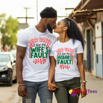 Dear Santa Matching Couple Christmas Tees – “It Was My Wife’s/Husband’s Fault” Funny Holiday Tees
