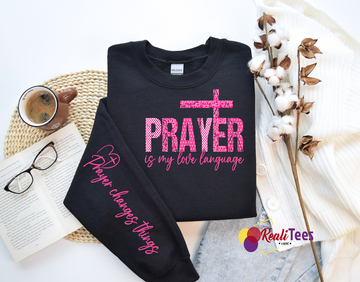 Prayer Is My Love Language Sweatshirt | Faith-Inspired Statement Crewneck