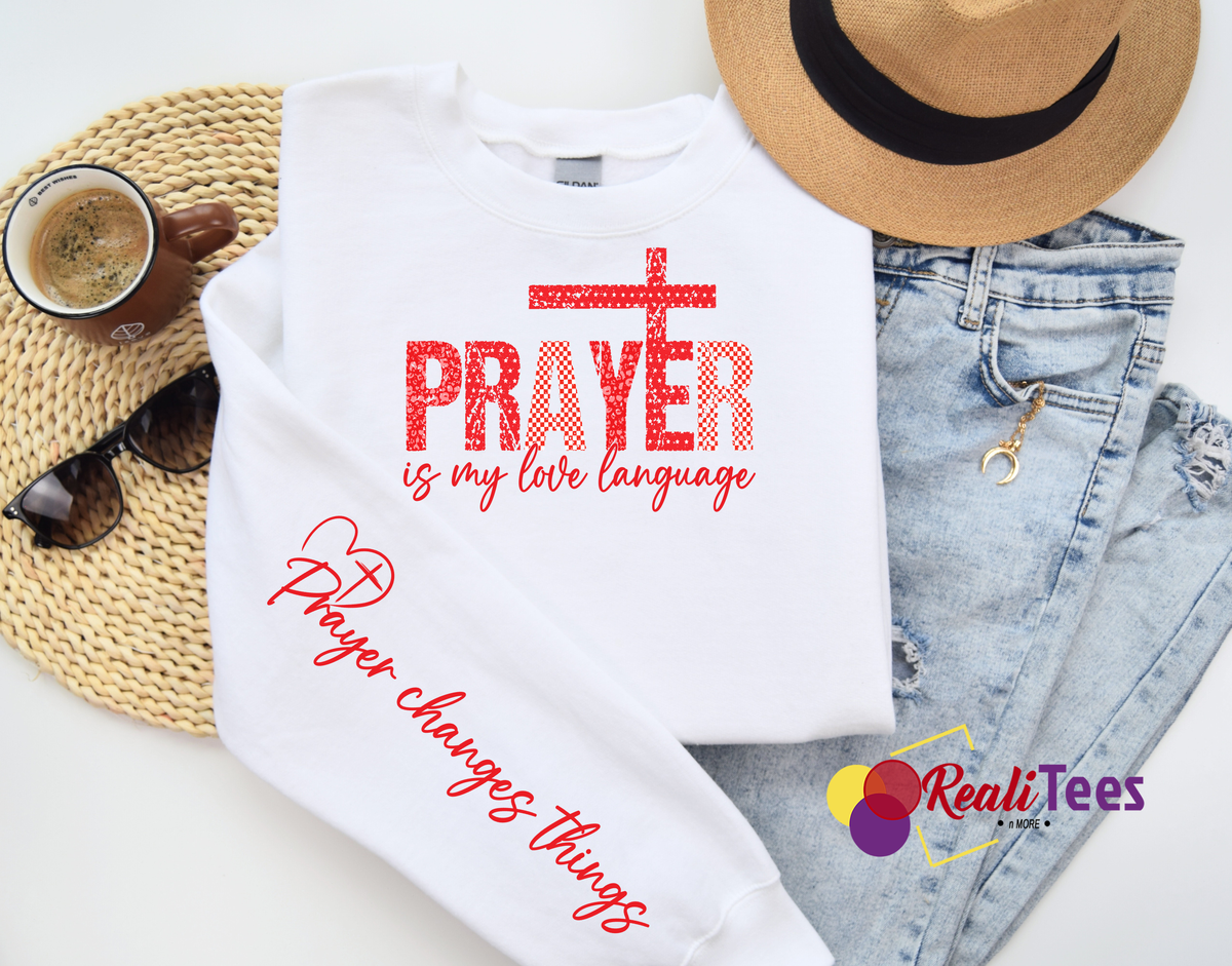 Prayer Is My Love Language Sweatshirt | Faith-Inspired Statement Crewneck