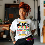 Without Black Inventors Tee – Educational Black History Shirt